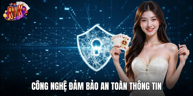 Công nghệ đảm bảo an toàn thông tin đẳng cấp