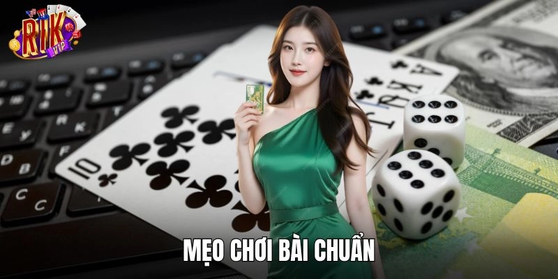 Mẹo Chơi Bài Chuẩn - Bí Quyết Chiến Thắng Tại RIKVIP 2026